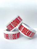 Tape - ‘Do Not Break Down’ - 48mm x 100m